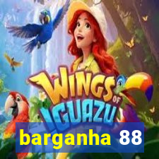 barganha 88